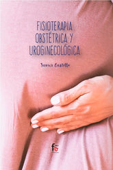 FISIOTERAPIA OBSTETRICA Y UROGINECOLOGICA - 9788413013633